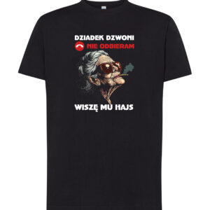 Koszulka S T-shirt Prezent Dzień Babci Dziadek Wisze Mu Hajs Z Nadrukiem